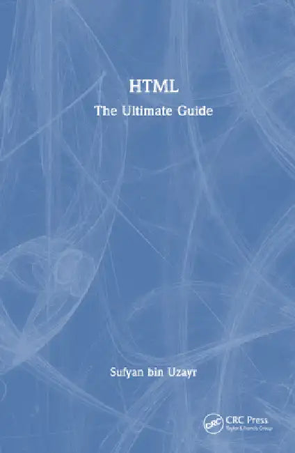 Buy HTML: The Ultimate Guide (English, Sufyan Bin Uzayr) — BookShops.in