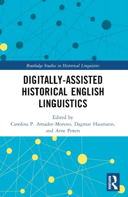 Buy Digitally-assisted Historical English Linguistics | by Carolina P. Amador-Moreno | Dagmar Haumann | Arne Peters | Routledge | by Carolina P. Amador-Moreno | Dagmar Haumann | Arne Peters | Routledge | by Carolina P. Amador-Moreno | Dagmar Haumann | Arne Peters | Routledge | by Carolina P. Amador-Moreno | Dagmar Haumann | Arne Peters | Routledge | by Carolina P. Amador-Moreno | Dagmar Haumann | Arne Peters | Routledge | by Carolina P. Amador-Moreno | Dagmar Haumann | Arne Peters | Routledge | by C — BookShops.in