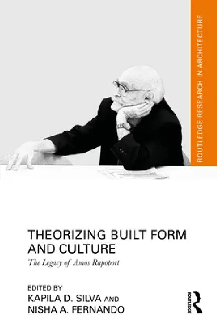 Buy Theorizing Built Form and Culture (English, Kapila D. Silva | Nisha A. Fernando) — BookShops.in