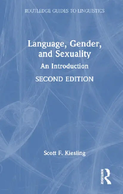 Language, Gender, and Sexuality (English, Scott F. Kiesling)