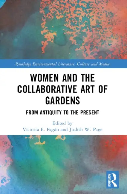 Buy Women and the Collaborative Art of Gardens (English, Victoria E. Pagán | Judith W. Page) — BookShops.in