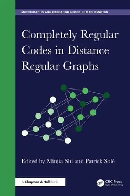 Completely Regular Codes in Distance Regular Graphs (English, Minjia Shi | Patrick Solé)