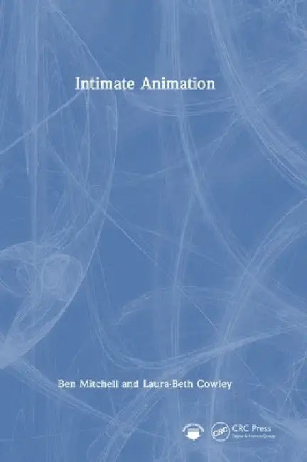 Intimate Animation (English, Ben Mitchell | Laura-Beth Cowley)