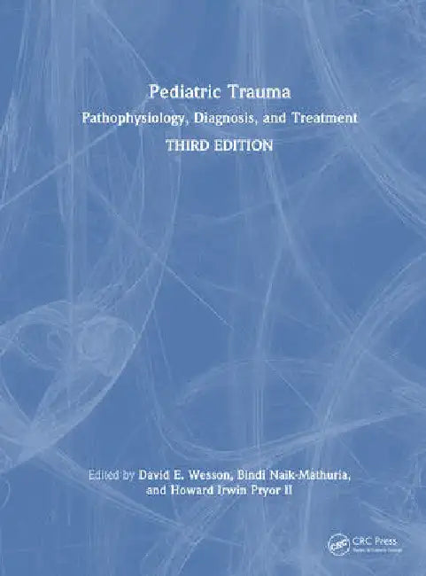 Pediatric Trauma (English, Wesson David E. | Bindi Naik-Mathuria | Howard Irwin Pryor II)