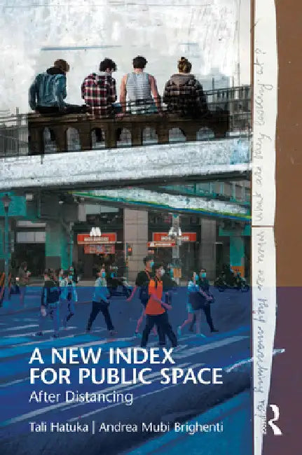 Buy A New Index for Public Space (English, Tali Hatuka | Andrea Mubi Brighenti) — BookShops.in