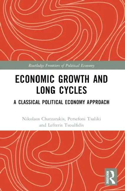 Buy Economic Growth and Long Cycles (English, Nikolaos Chatzarakis | Persefoni Tsaliki | Lefteris Tsoulfidis) — BookShops.in