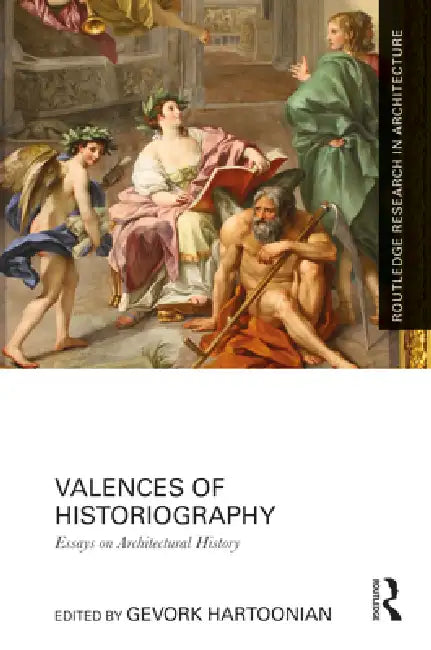 Buy Valences Of Historiography (English, Gevork Hartoonian) — BookShops.in