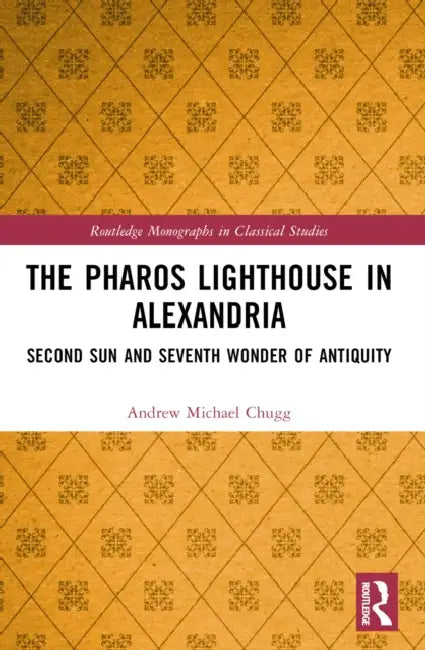 The Pharos Lighthouse in Alexandria (English, Andrew Michael Chugg) view 2