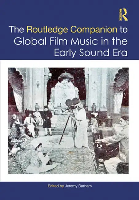 Buy The Routledge Companion to Global Film Music in the Early Sound Era (English, Jeremy Barham) — BookShops.in