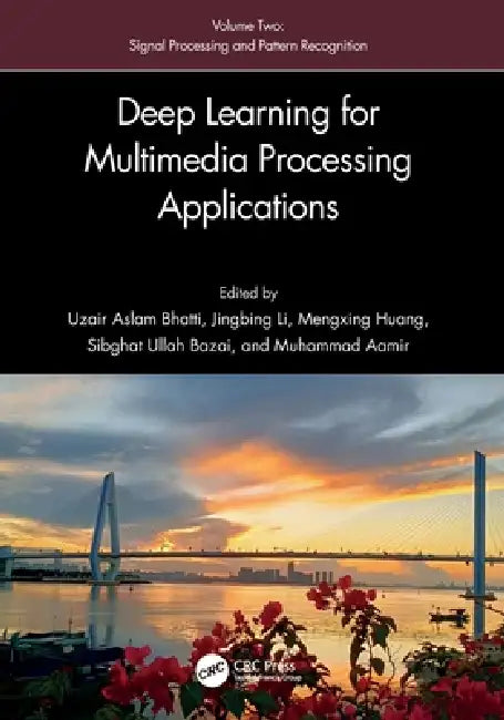 Buy Deep Learning for Multimedia Processing Applications (English, Uzair Aslam Bhatti | Huang Mengxing | Jingbing Li) — BookShops.in