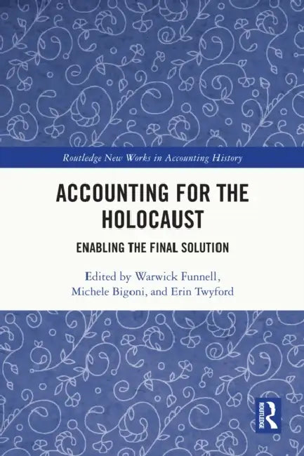 Buy Accounting for the Holocaust (English, Warwick Funnell | Michele Bigoni | Erin Twyford) — BookShops.in