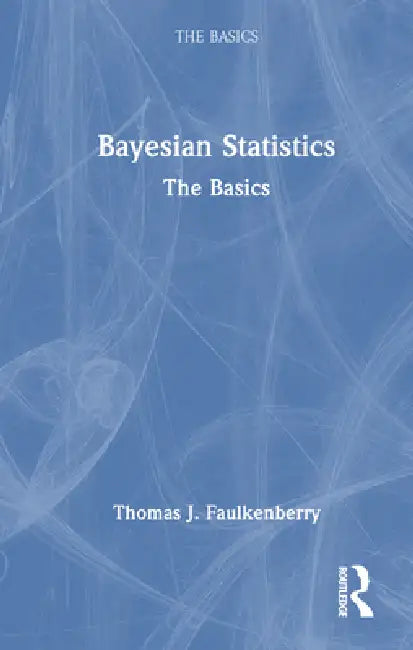Bayesian Statistics (English, Thomas J. Faulkenberry)