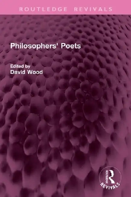 Philosophers' Poets (English, David Wood)