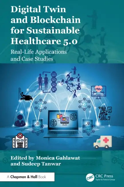 Digital Twin and Blockchain for Sustainable Healthcare 5.0 (English, Monica Gahlawat | Sudeep Tanwar)