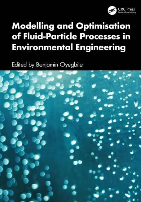 Buy Modelling and Optimisation of Fluid-Particle Processes in Environmental Engineering (English, Benjamin Oyegbile) — BookShops.in