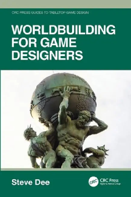 Buy World Building for Game Designers by Steve Dee | CRC Press Hardcover | Tabletop Game Design Book for Students & Professionals — BookShops.in