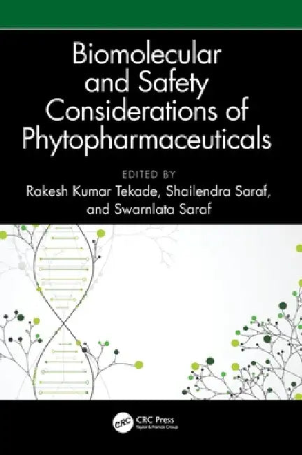 Biomolecular and Safety Considerations of Phytopharmaceuticals (English, Rakesh Kumar Tekade | Shailendra Saraf)