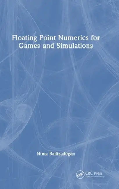 Buy Floating Point Numerics for Games and Simulations (English, Nima Badizadegan) — BookShops.in