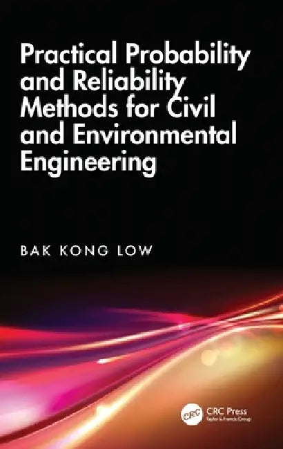 Buy Practical Probability and Reliability Methods for Civil and Environmental Engineering (English, Bak Kong Low) — BookShops.in