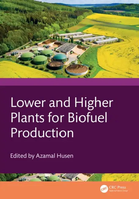 Lower and Higher Plants for Biofuel Production (English, Azamal Husen)