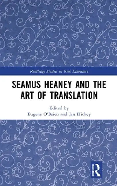 Buy Seamus Heaney and the Art of Translation (English, Eugene O'Brien | Ian Hickey) — BookShops.in