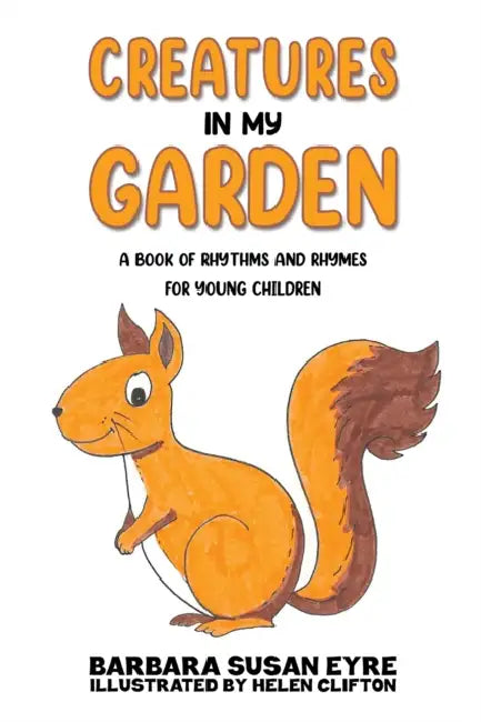 Buy Creatures In My Garden (English, Barbara Susan Eyre | Helen Clifton) — BookShops.in