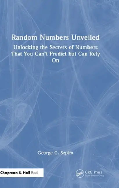 Random Numbers Unveiled (English, George Szpiro)