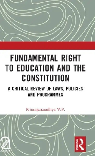 Buy Fundamental Right to Education and The Constitution (English, Niranjanaradhya V. P.) — BookShops.in