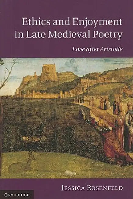 Buy Ethics and Enjoyment in Late Medieval Poetry (English, Jessica Rosenfeld) — BookShops.in