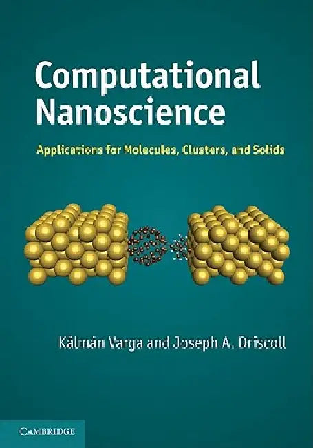 Buy Computational Nanoscience (English, Kálmán Varga | Joseph A. Driscoll) — BookShops.in