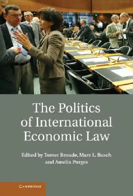 Buy The Politics of International Economic Law | by Tomer Broude | Marc L. Busch | Amelia Porges | Cambridge University Press | by Tomer Broude | Marc L. Busch | Amelia Porges | Cambridge University Press | by Tomer Broude | Marc L. Busch | Amelia Porges | Cambridge University Press | by Tomer Broude | Marc L. Busch | Amelia Porges | Cambridge University Press | by Tomer Broude | Marc L. Busch | Amelia Porges | Cambridge University Press | by Tomer Broude | Marc L. Busch | Amelia Porges | Cambridge  — BookShops.in