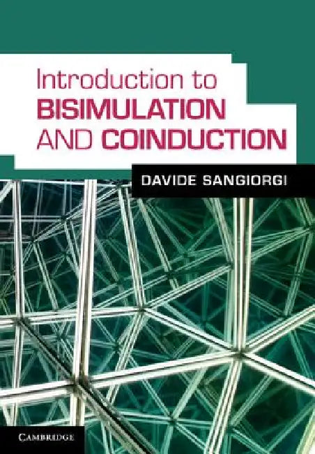 Buy Introduction to Bisimulation and Coinduction (English, Davide Sangiorgi) — BookShops.in