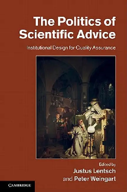Buy The Politics of Scientific Advice (English, Justus Lentsch | Peter Weingart) — BookShops.in
