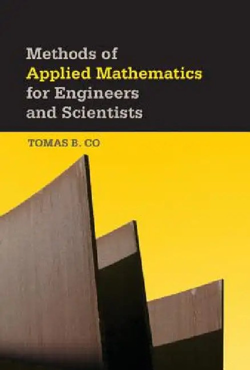Methods of Applied Mathematics for Engineers and Scientists by Tomas B. Co view 2