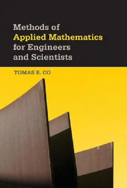Methods of Applied Mathematics for Engineers and Scientists (English, Tomas B. Co)