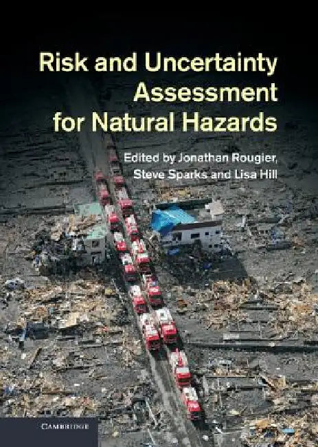Buy Risk and Uncertainty Assessment for Natural Hazards (English, Jonathan Rougier | Steve Sparks | Lisa Hill) — BookShops.in
