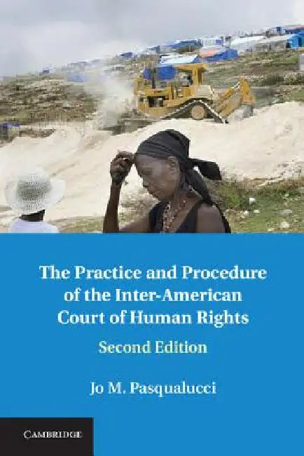 The Practice and Procedure of the Inter-American Court of Human Rights (English, Jo M. Pasqualucci) view 5