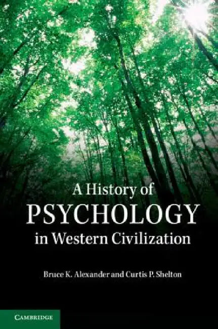 Buy A History of Psychology in Western Civilization (English, Bruce K. Alexander | Curtis P. Shelton) — BookShops.in