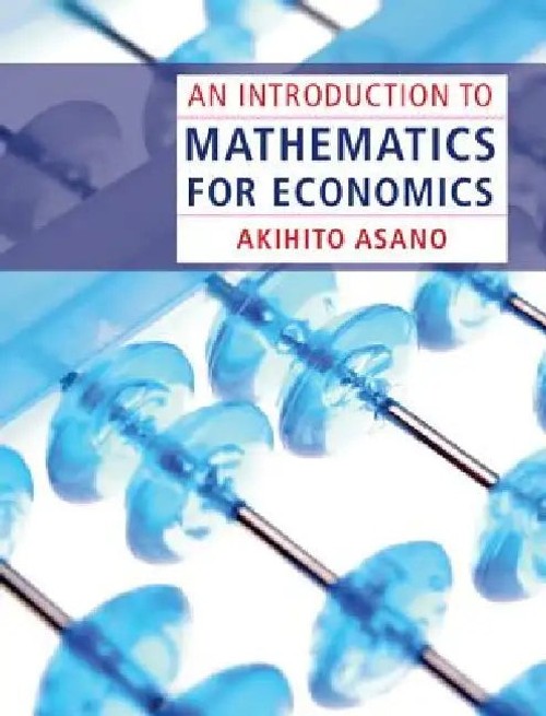 An Introduction to Mathematics for Economics by Akihito Asano view 4