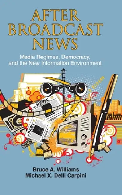 Buy After Broadcast News (English, Bruce A. Williams | Michael X. Delli Carpini) — BookShops.in