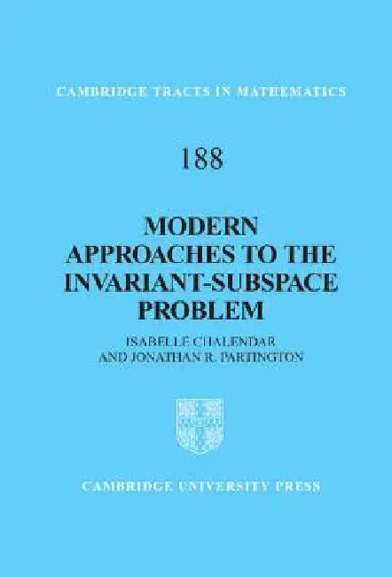 Modern Approaches to the Invariant-Subspace Problem (English, Isabelle Chalendar | Jonathan R. Partington)
