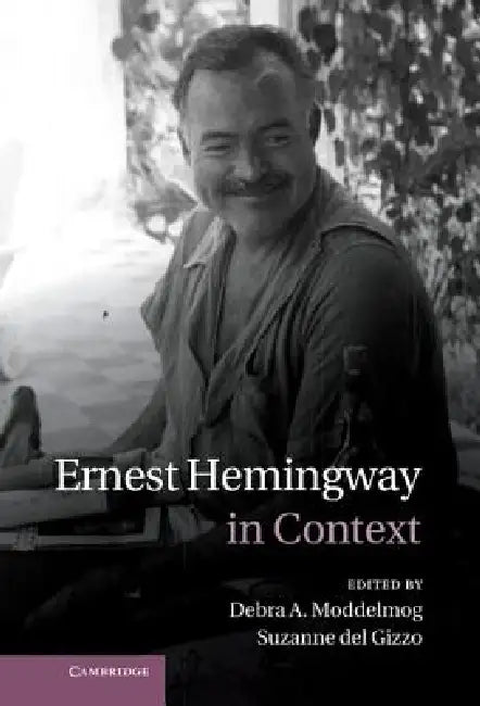 Buy Ernest Hemingway in Context (English, Suzanne del Gizzo | Debra Moddelmog) — BookShops.in