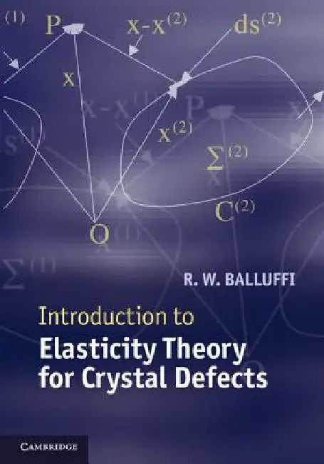 Buy Introduction to Elasticity Theory for Crystal Defects (English, R. W. Balluffi) — BookShops.in