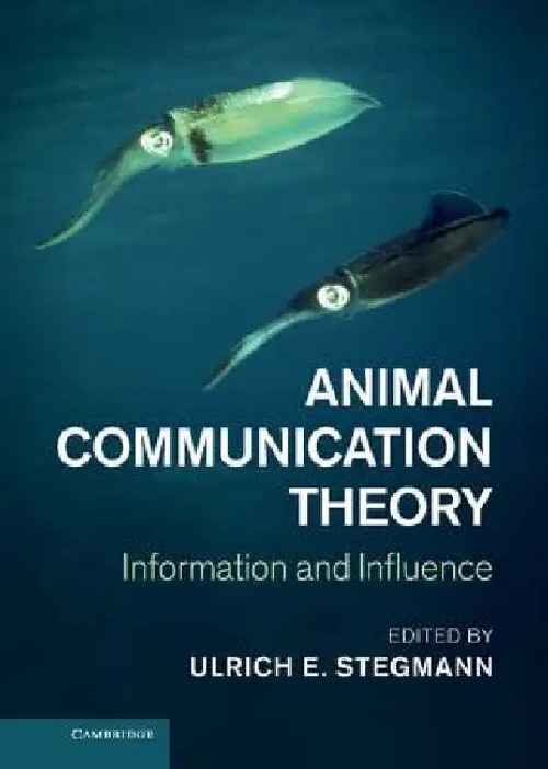 Animal Communication Theory: Information and Influence – Ulrich E. Stegmann view 5