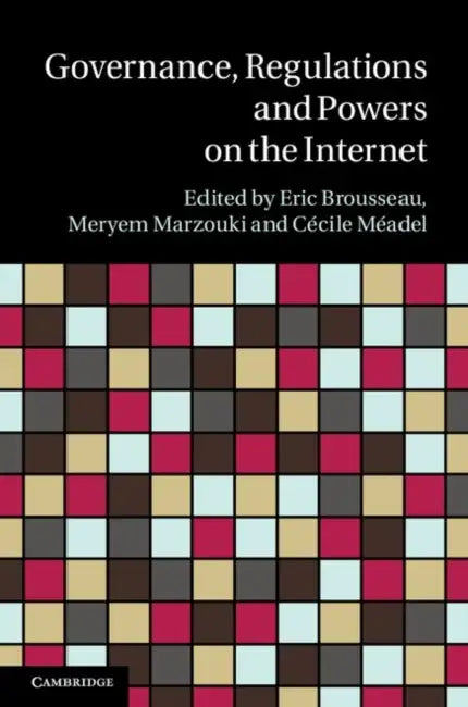Buy Governance, Regulation and Powers on the Internet (English, Eric Brousseau | Meryem Marzouki | C. Cile M. Adel) — BookShops.in
