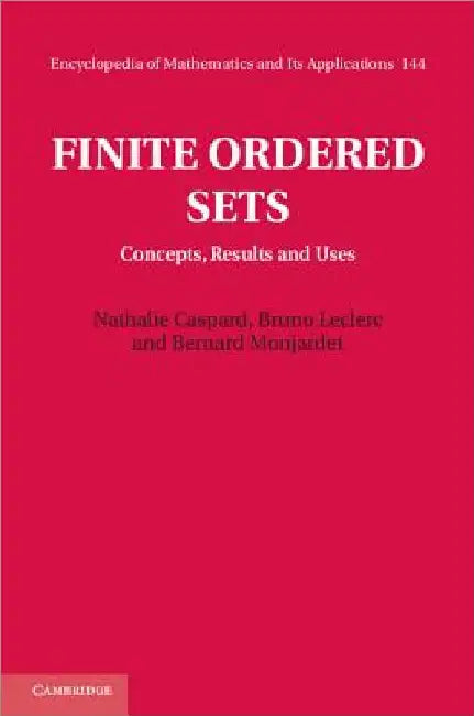 Buy Finite Ordered Sets (English, Nathalie Caspard | Bruno Leclerc | Bernard Monjardet) — BookShops.in