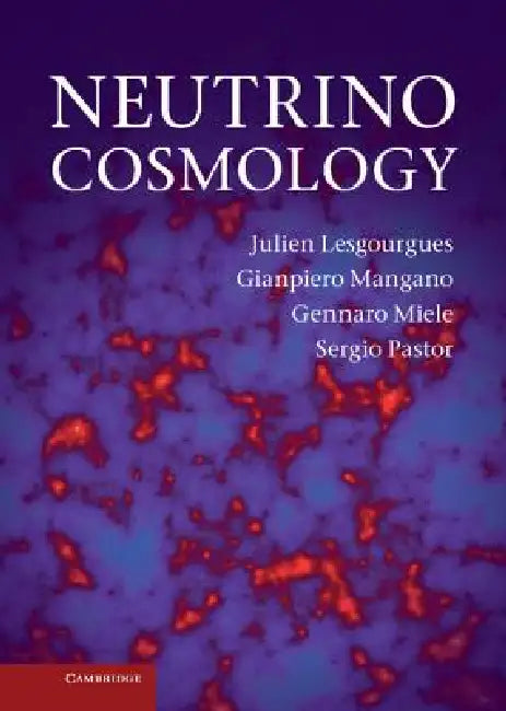 Buy Neutrino Cosmology (English, Julien Lesgourgues | Gianpiero Mangano | Gennaro Miele) — BookShops.in