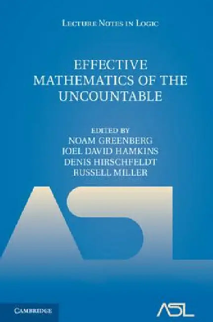 Buy Effective Mathematics of the Uncountable (English, Noam Greenberg | Denis Hirschfeldt | Joel David Hamkins) — BookShops.in
