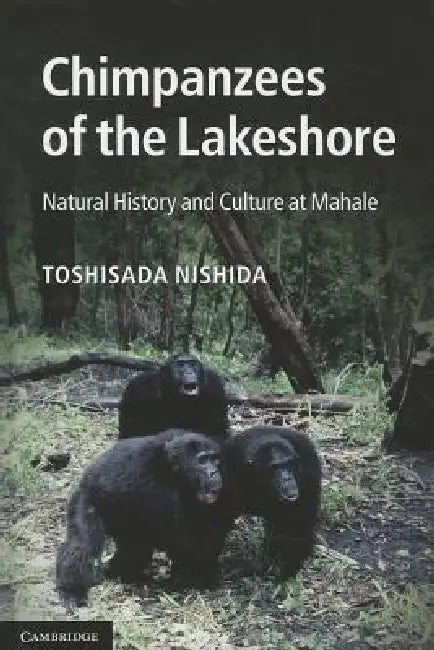 Chimpanzees of the Lakeshore (English, Toshisada Nishida)