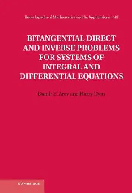 Buy Bitangential Direct and Inverse Problems for Systems of Integral and Differential Equations (English, Damir Z. Arov | Harry Dym) — BookShops.in